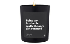 ChattyCandles Duftkerze Being my brother is