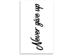 minink | Tattoo Schrift Never give up | Grösse: M (1.9 cm x 7.0 cm)