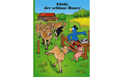 Globi Verlag | Globi, Globi der schlaue Bauer | Alter: 5+ Band-Nr. 84